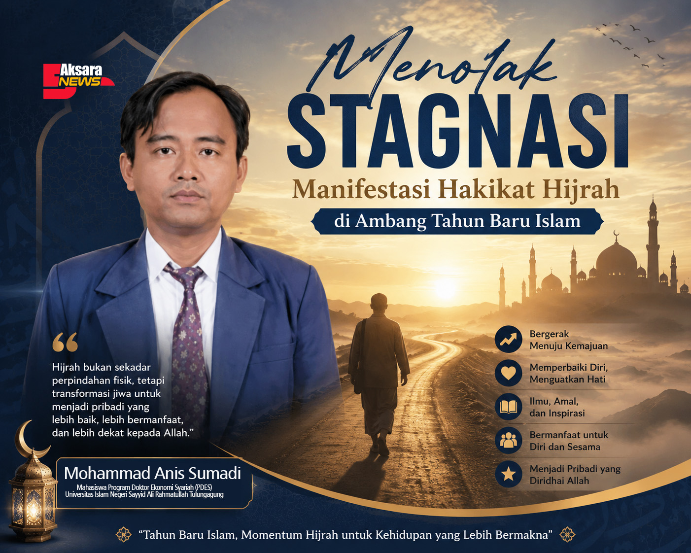 Menolak Stagnasi: Manifestasi Hakikat Hijrah di Ambang Tahun Baru Islam